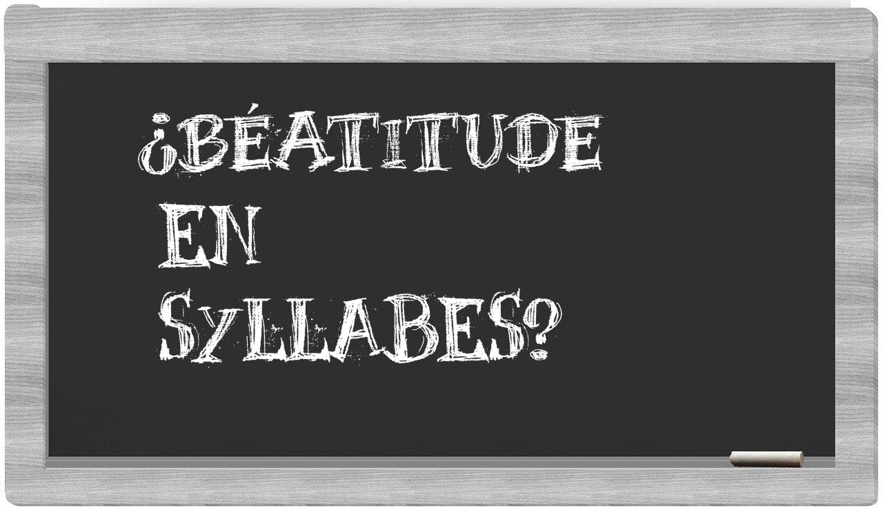 béatitude in syllables