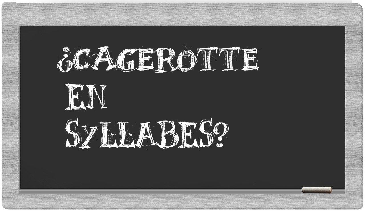 cagerotte in syllables