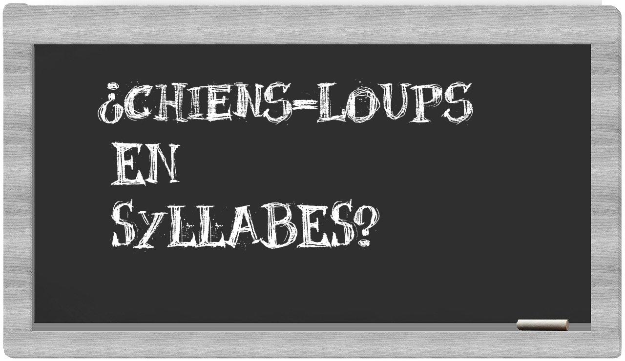 chiens-loups in syllables