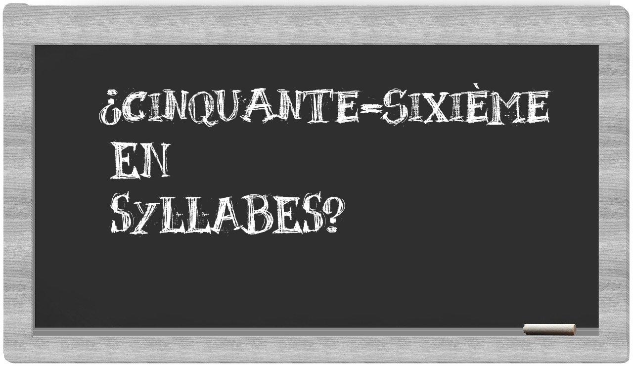 cinquante-sixième in syllables