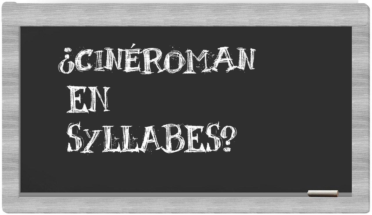 cinéroman in syllables