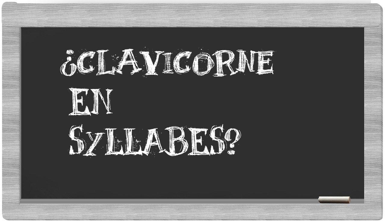 clavicorne in syllables