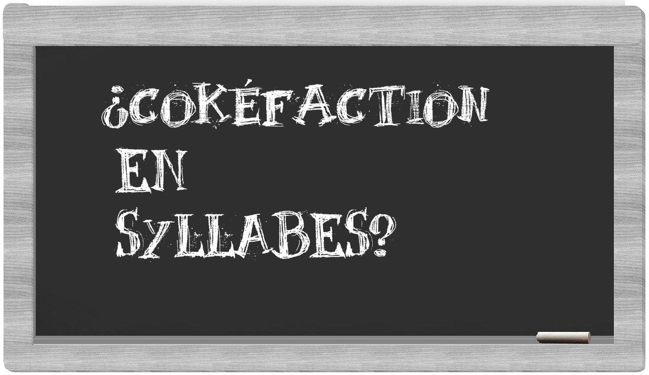cokéfaction in syllables