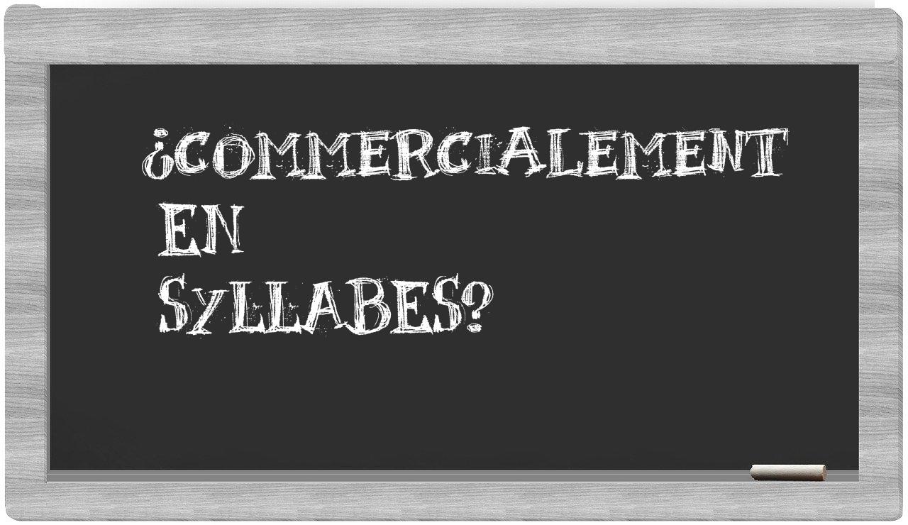 commercialement in syllables