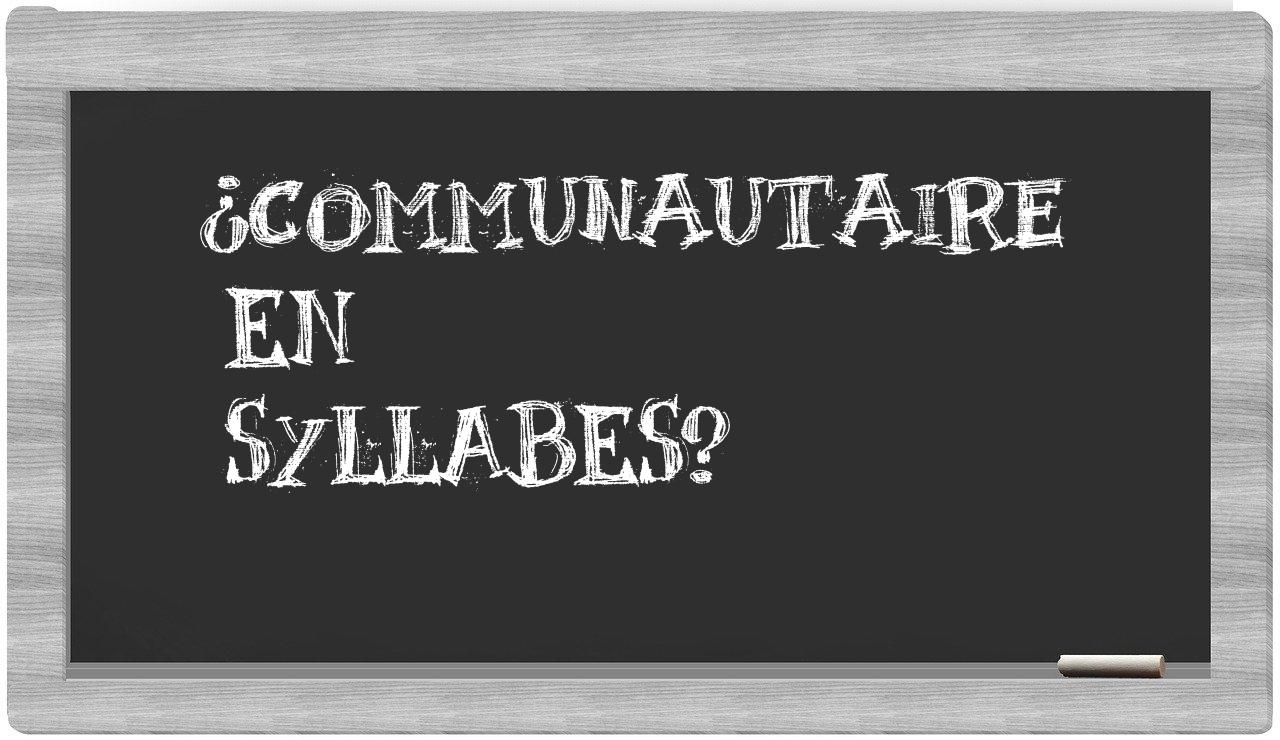 communautaire in syllables