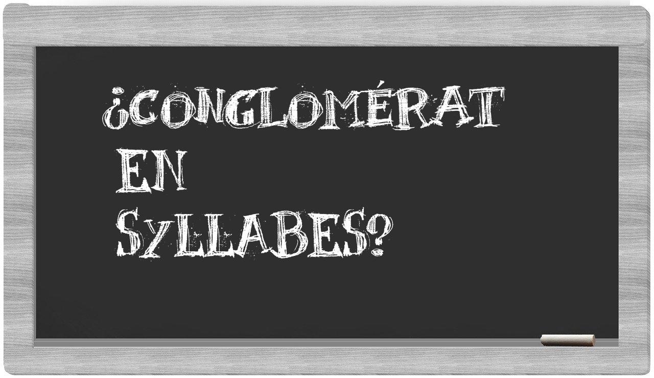 conglomérat in syllables