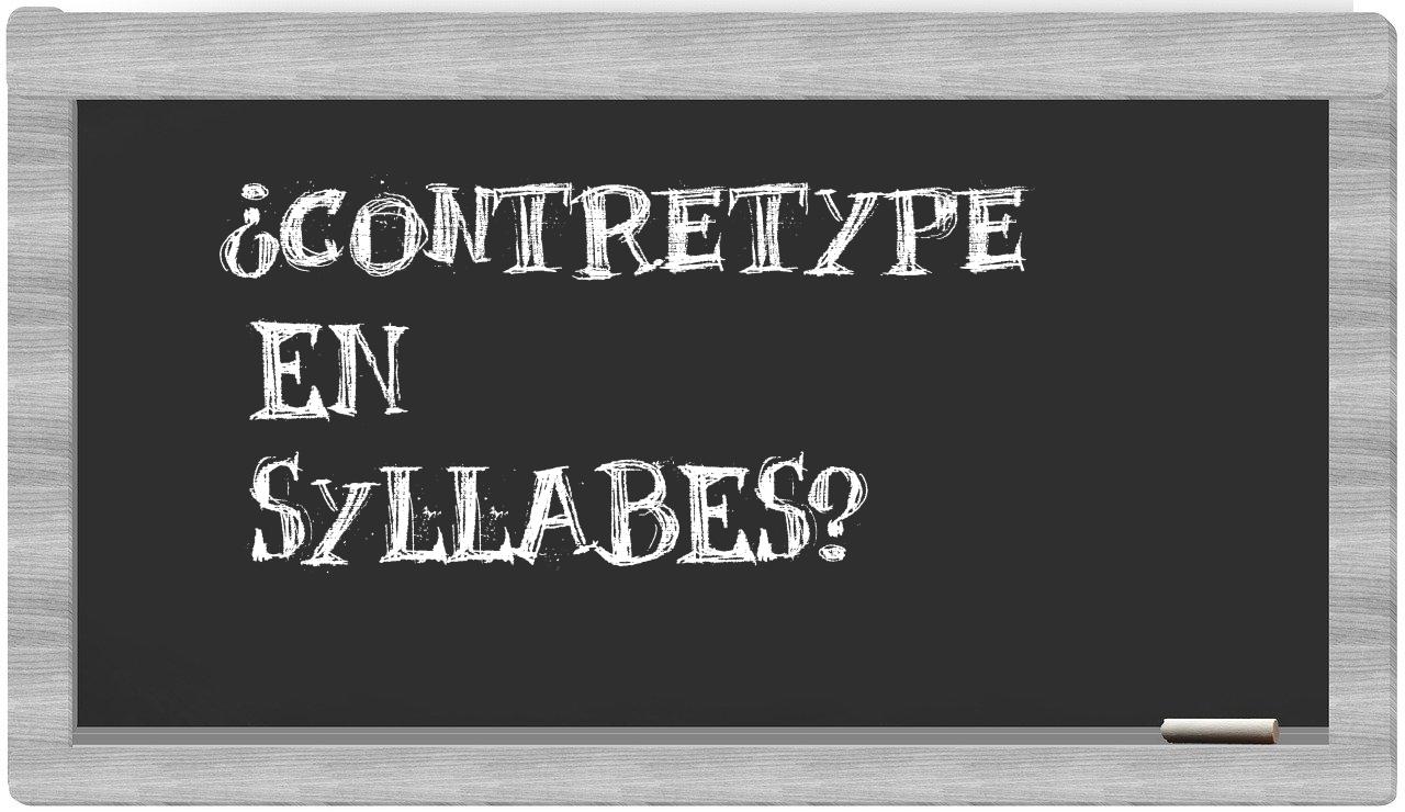 contretype in syllables
