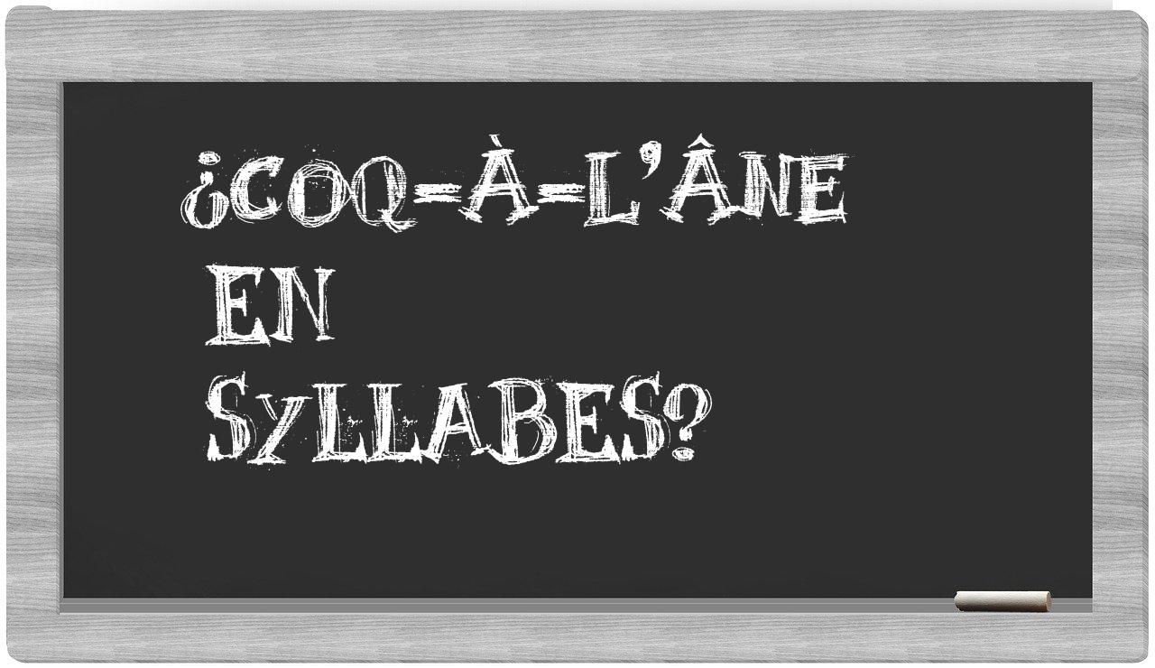 coq-à-l'âne in syllables