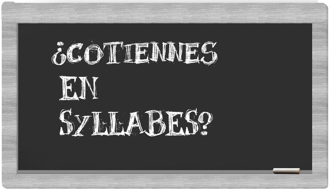 cotiennes in syllables