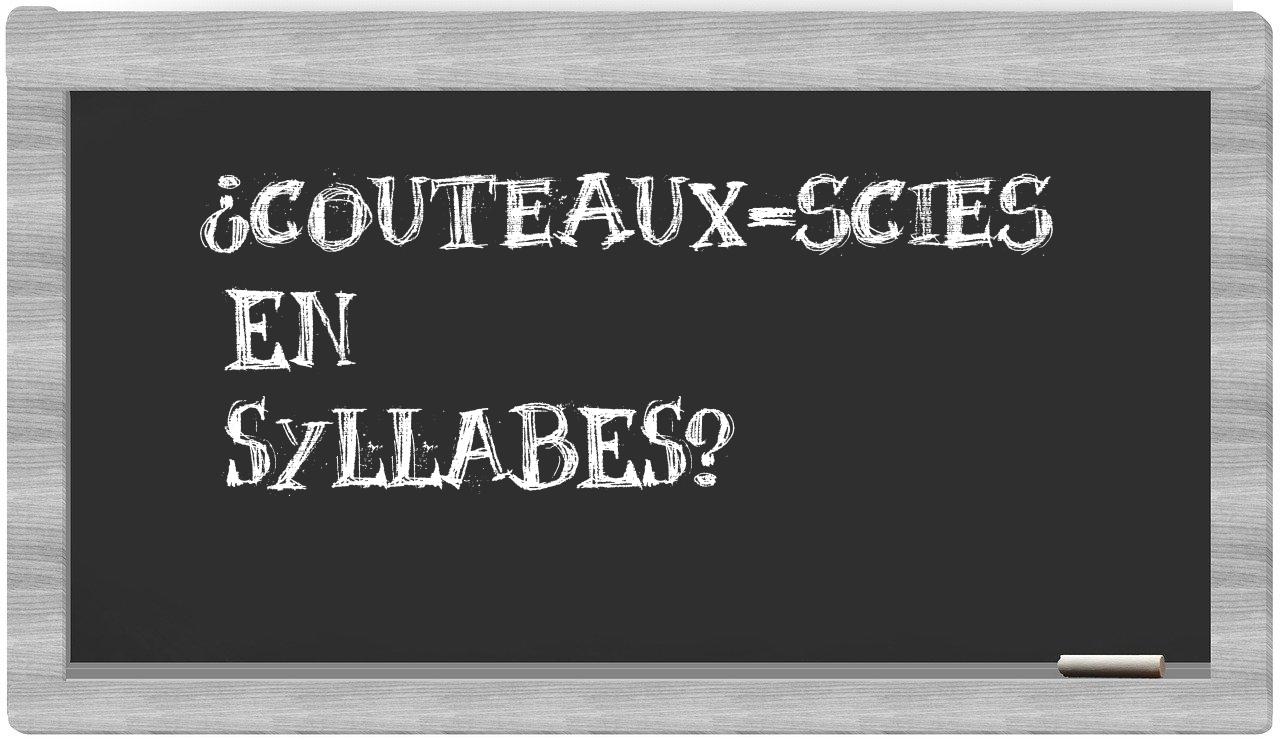 couteaux-scies in syllables