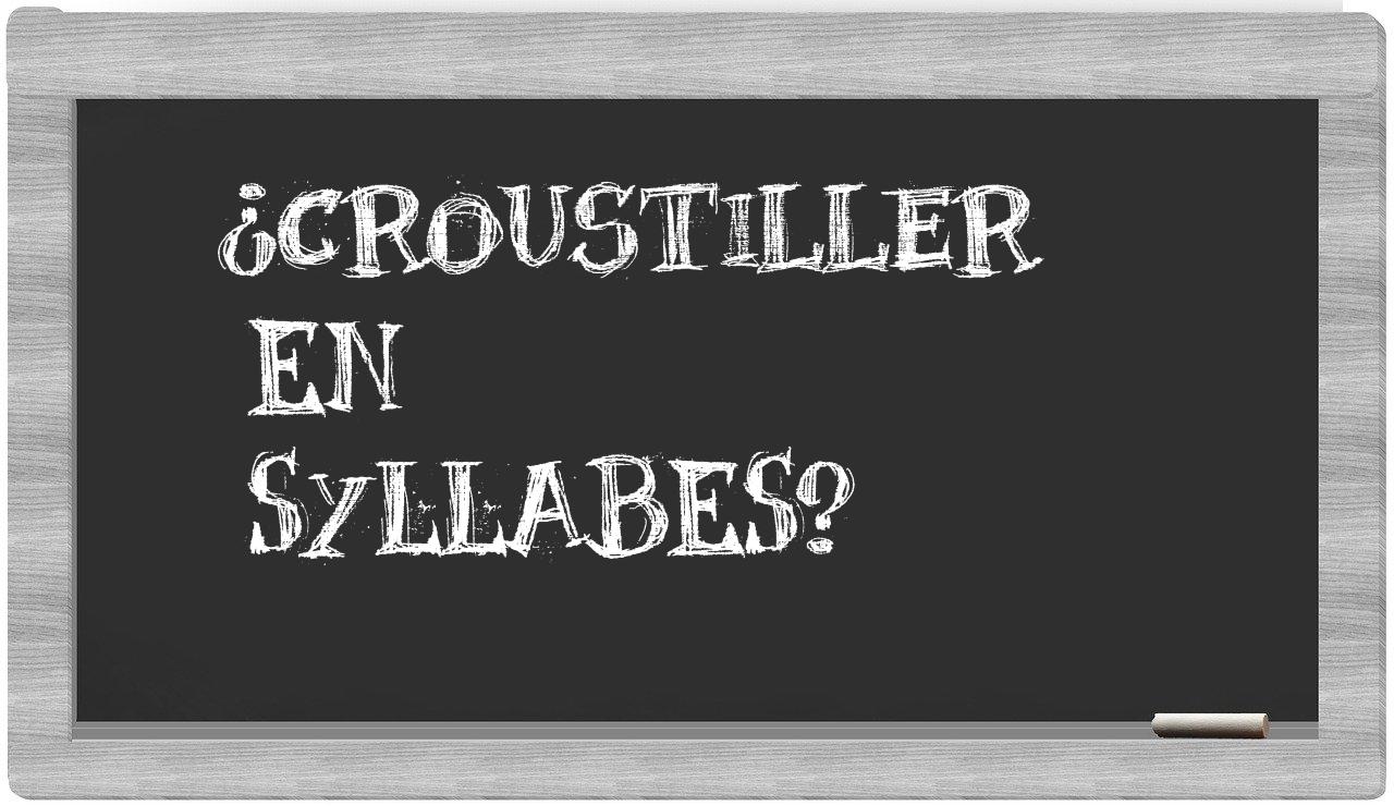 croustiller in syllables