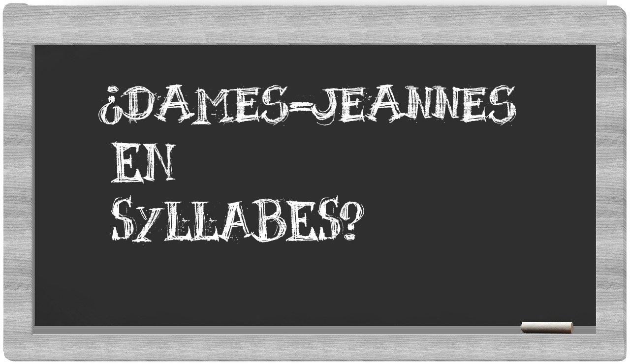 dames-jeannes in syllables