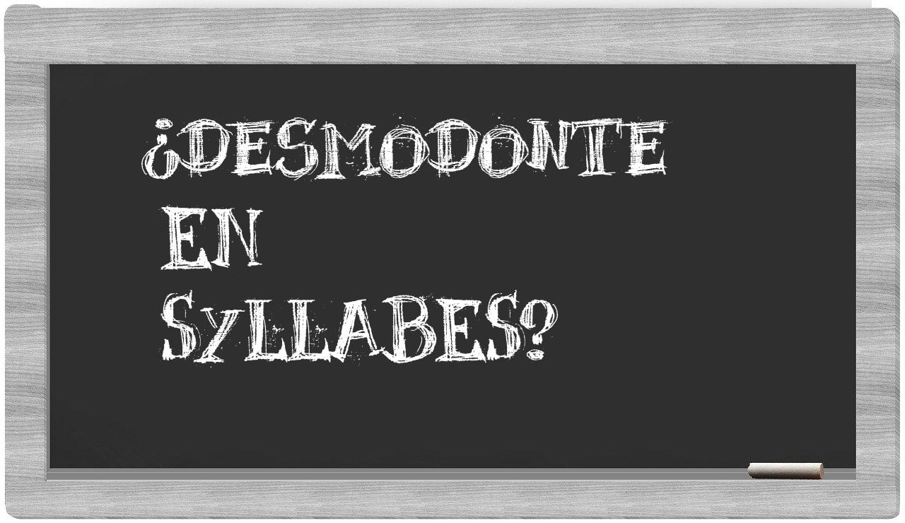 desmodonte in syllables