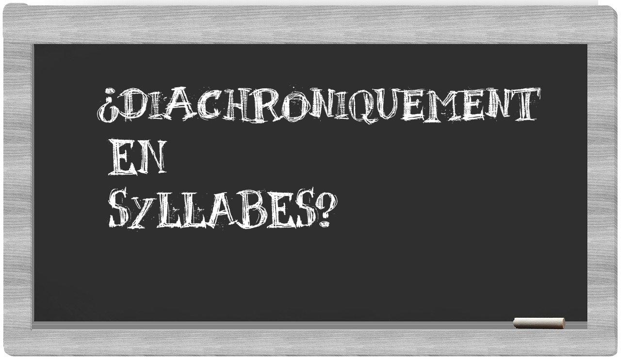diachroniquement in syllables