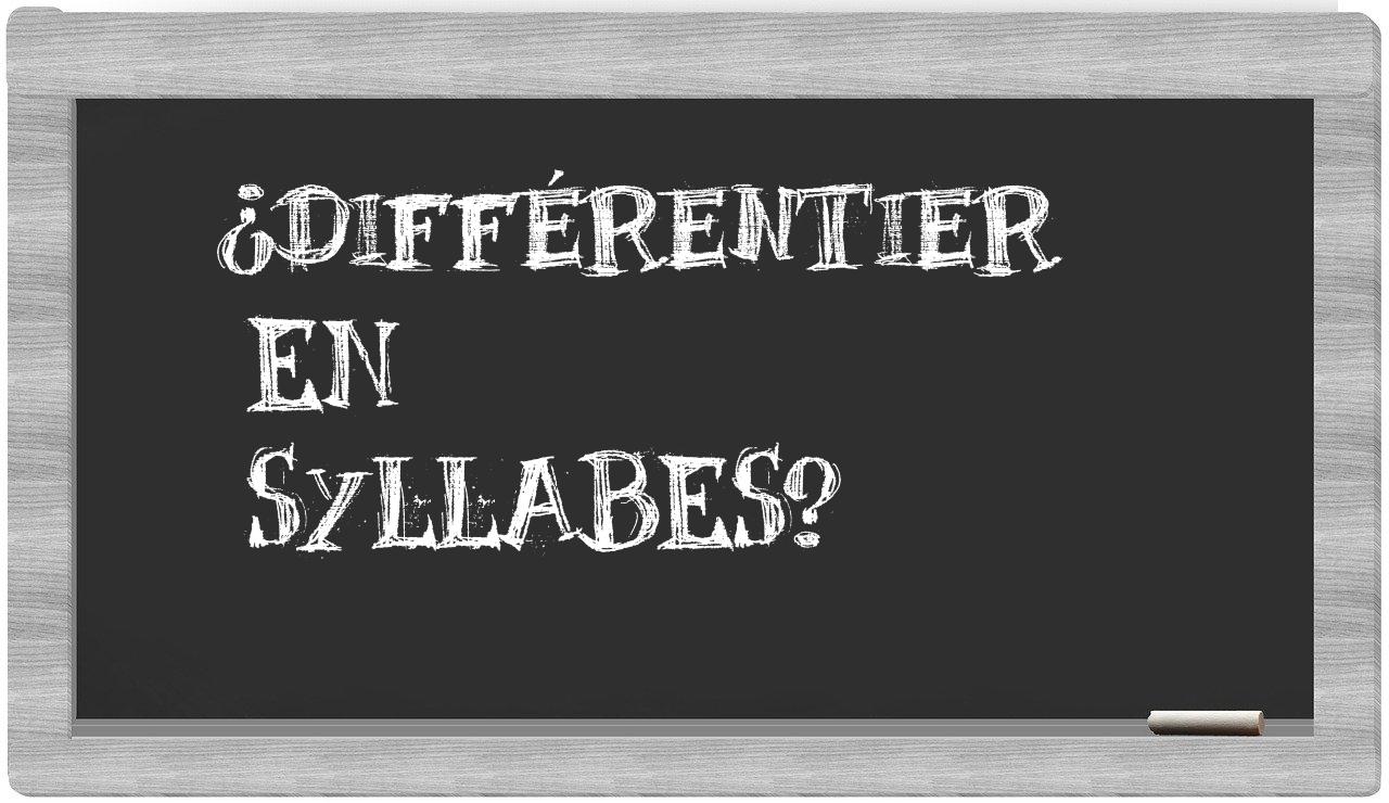 différentier in syllables