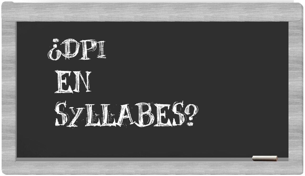 dpi in syllables