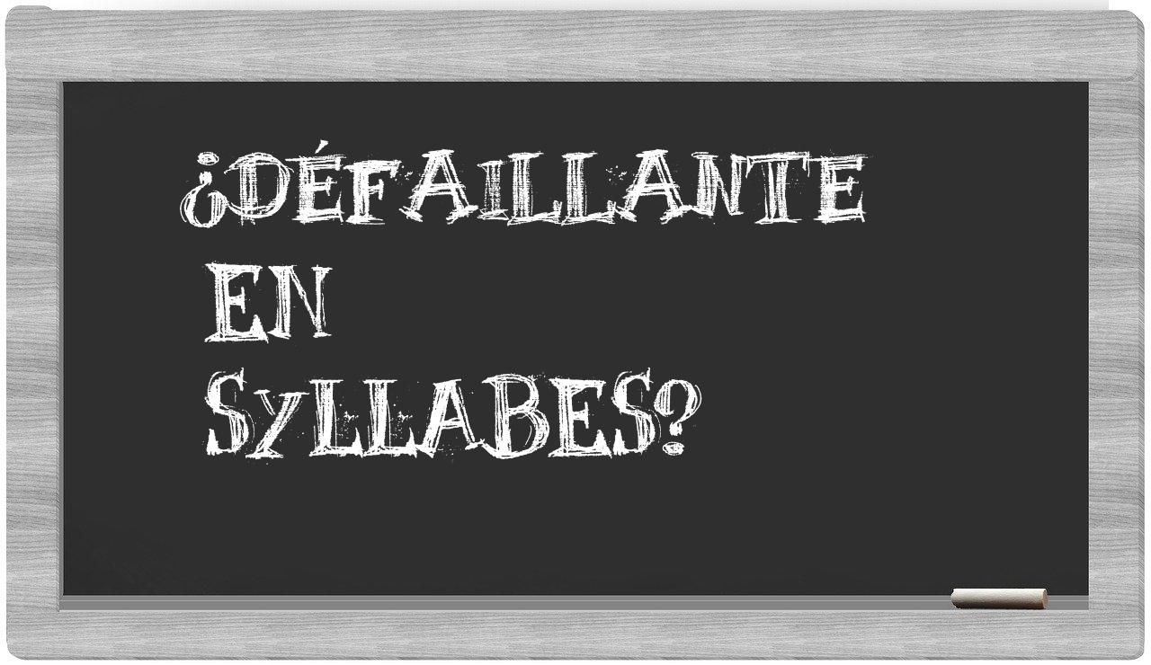 défaillante in syllables
