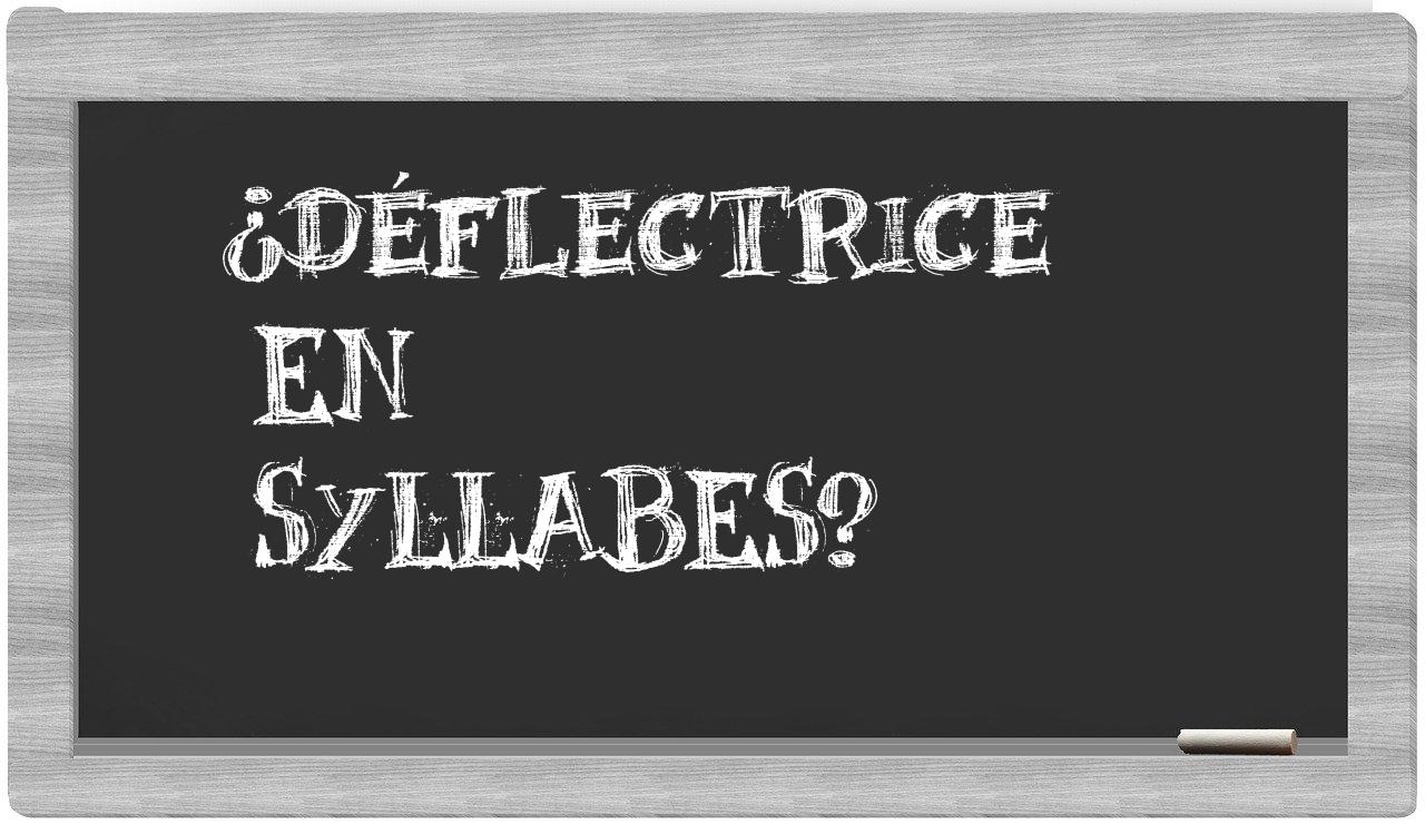 déflectrice in syllables