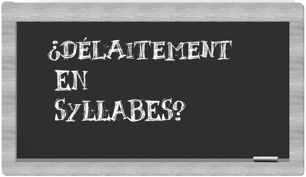 délaitement in syllables