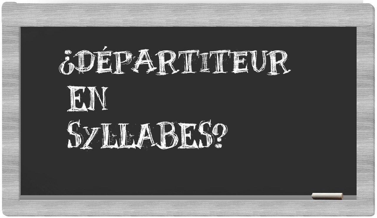 départiteur in syllables