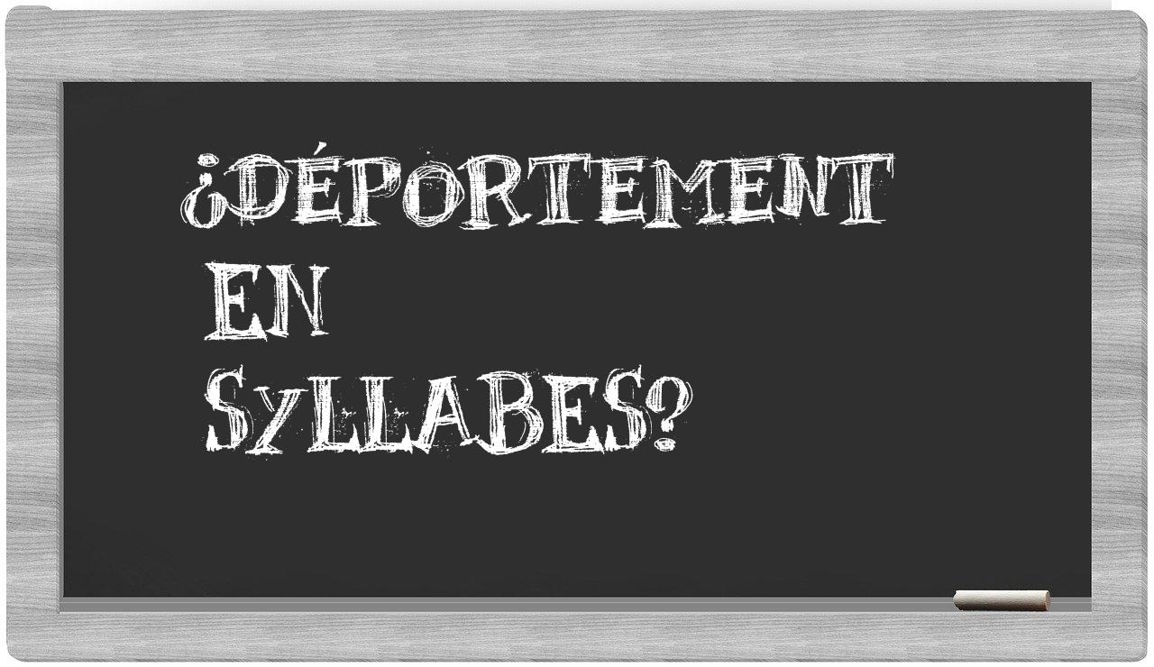 déportement in syllables