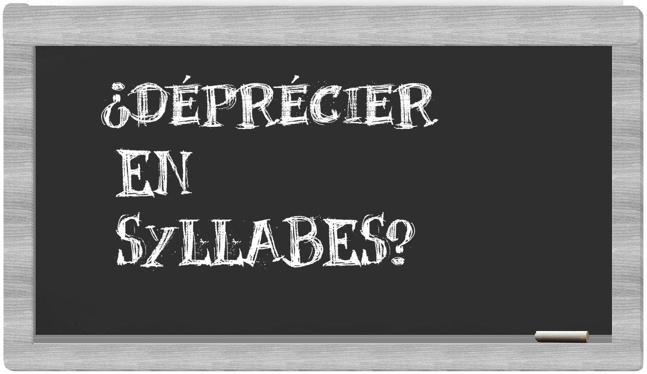déprécier in syllables