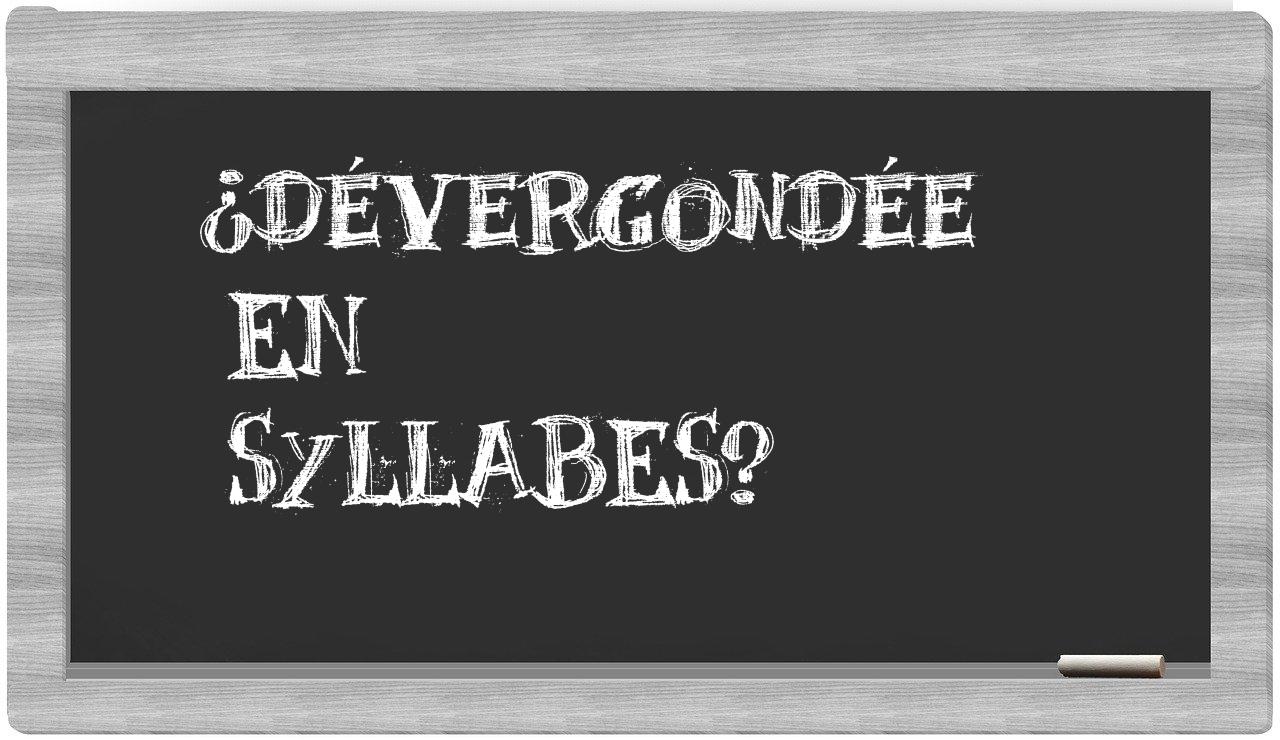 dévergondée in syllables