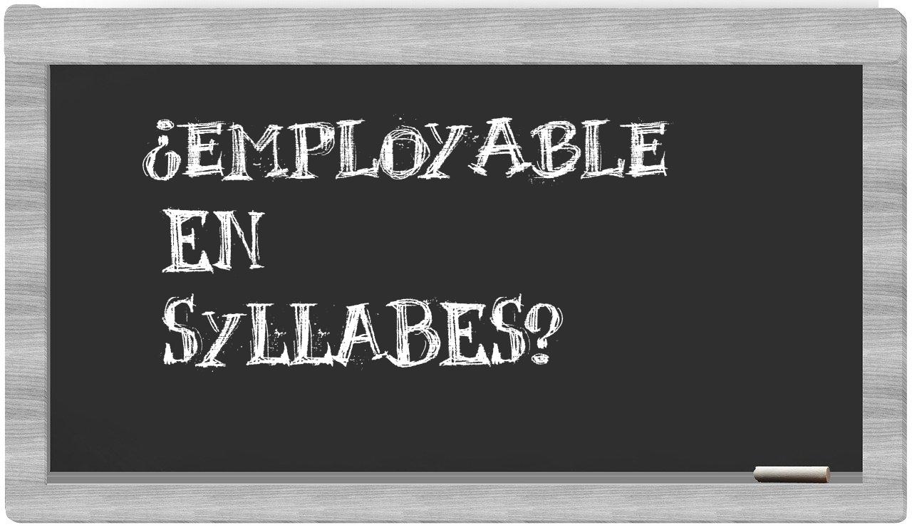 employable in syllables
