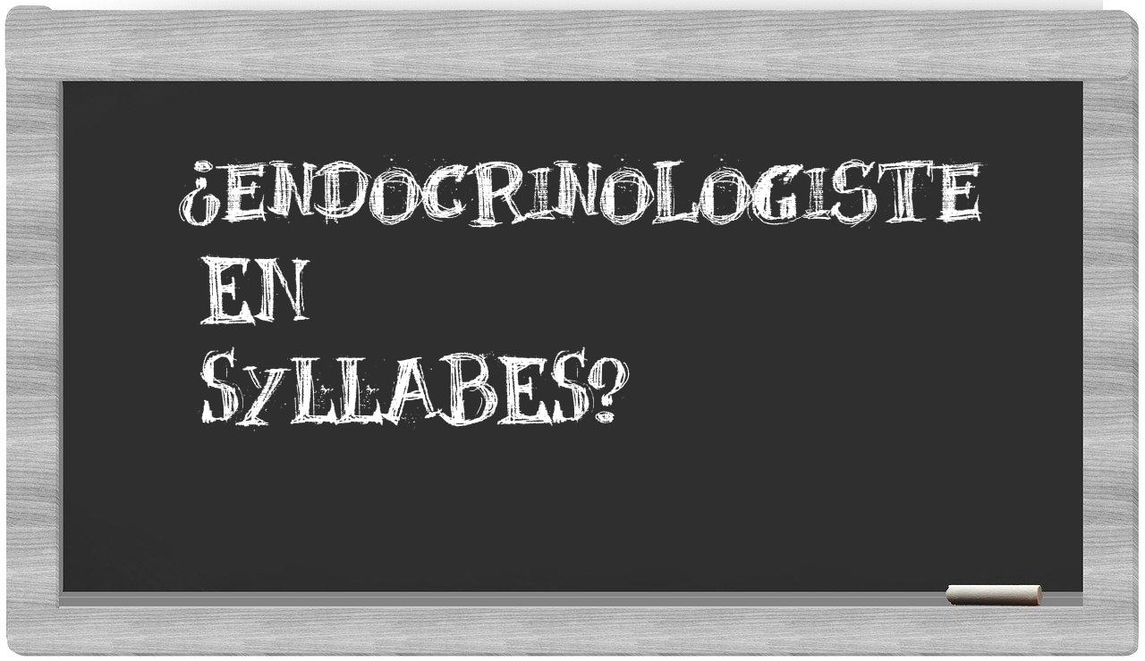 endocrinologiste in syllables