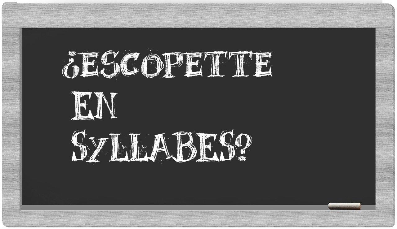 escopette in syllables