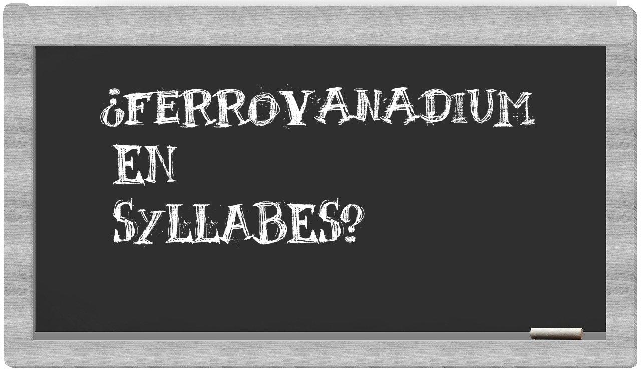ferrovanadium in syllables