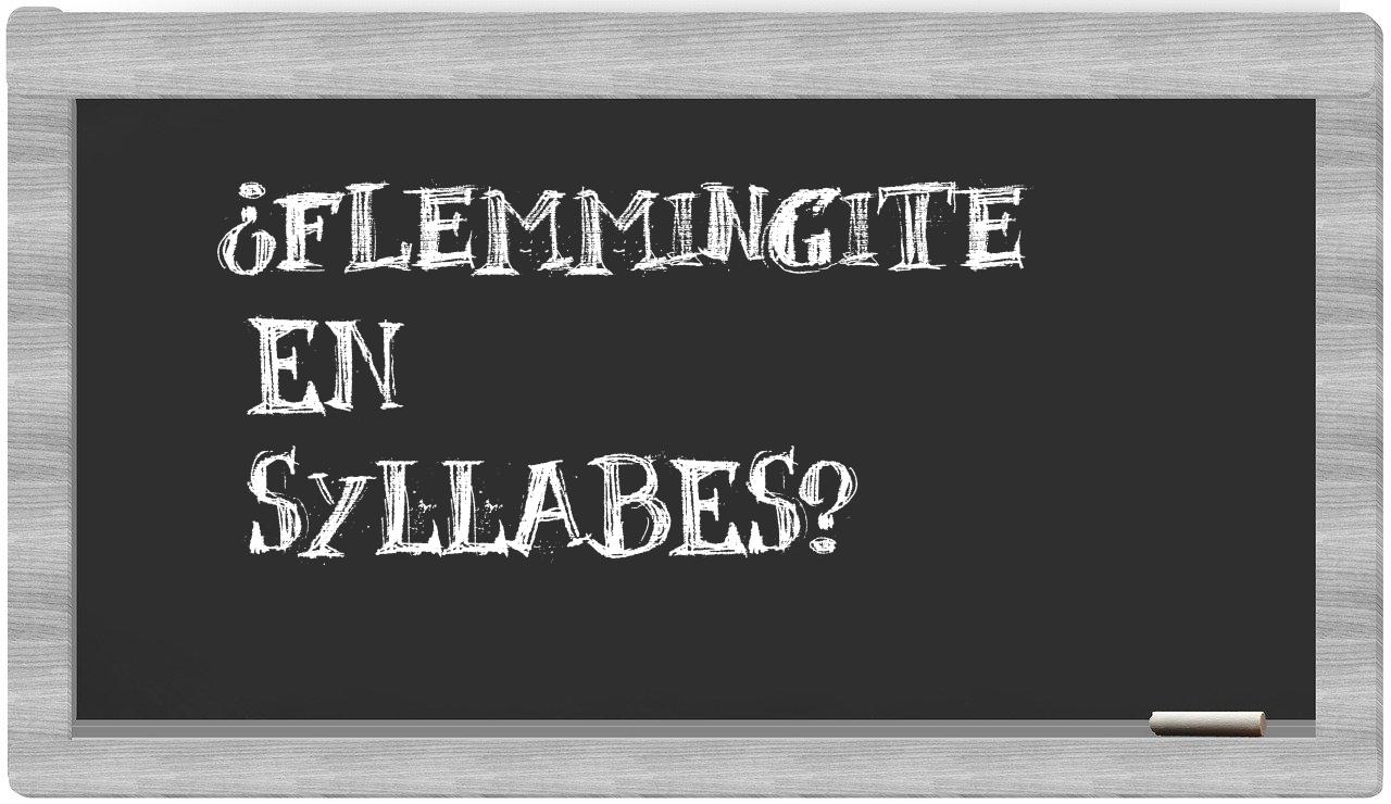 flemmingite in syllables