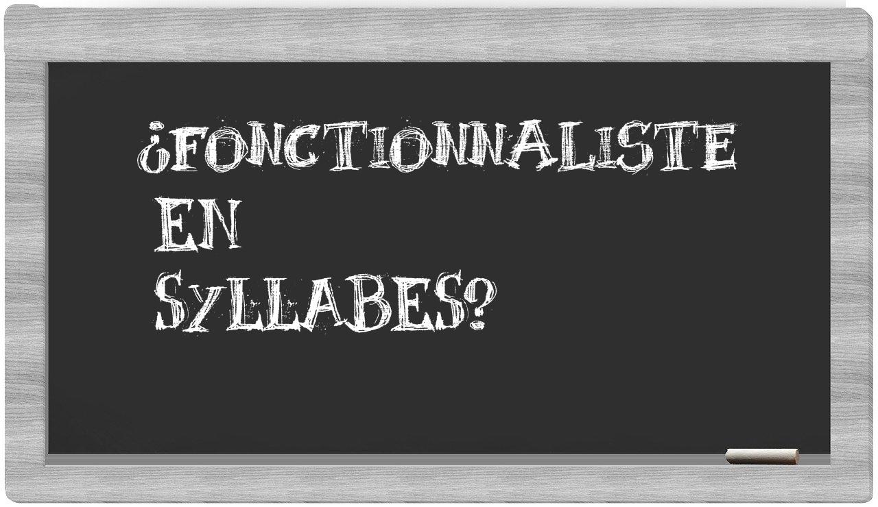 fonctionnaliste in syllables