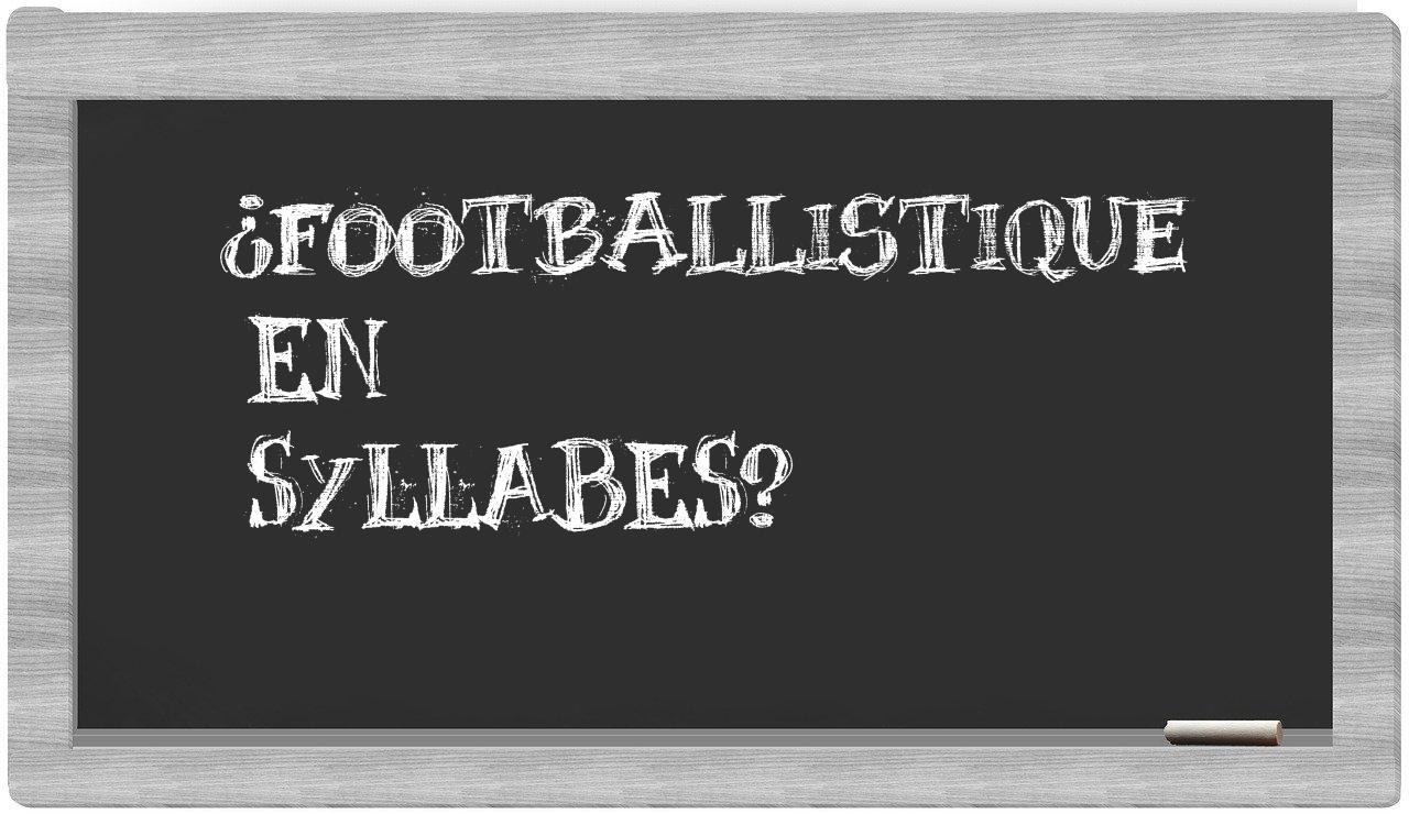 footballistique in syllables