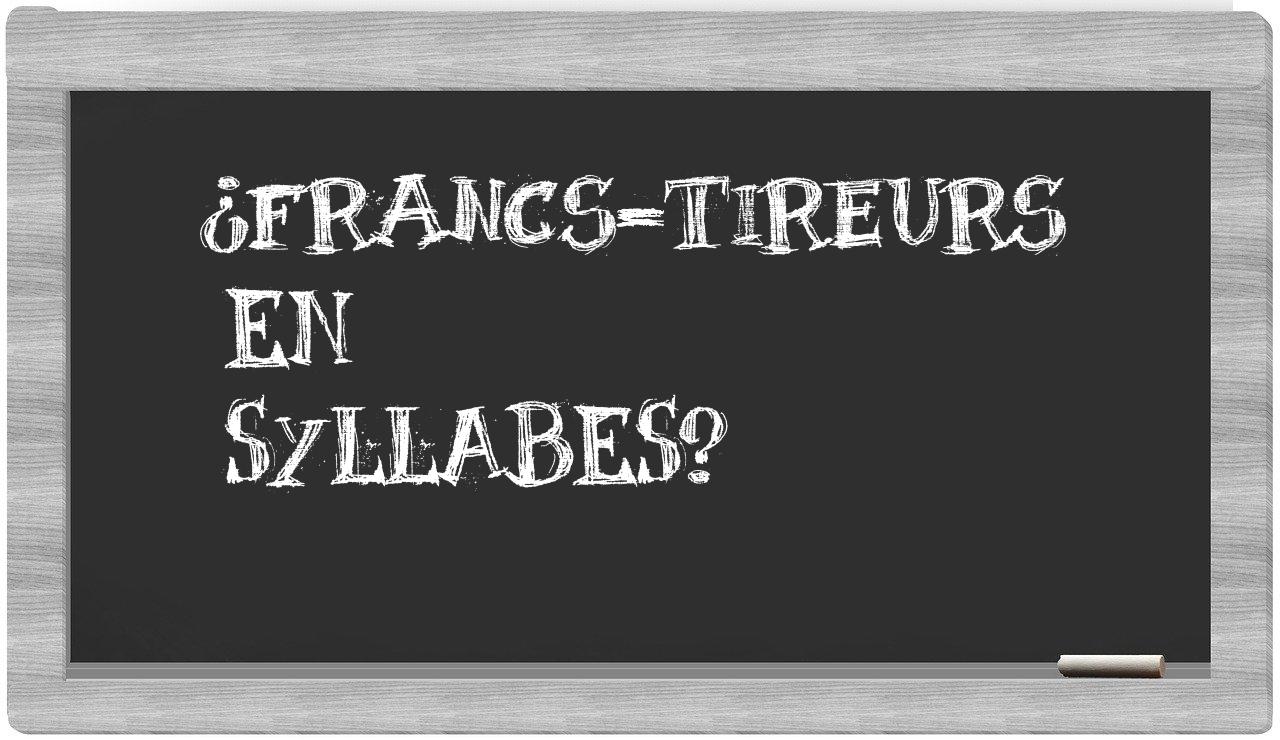 francs-tireurs in syllables