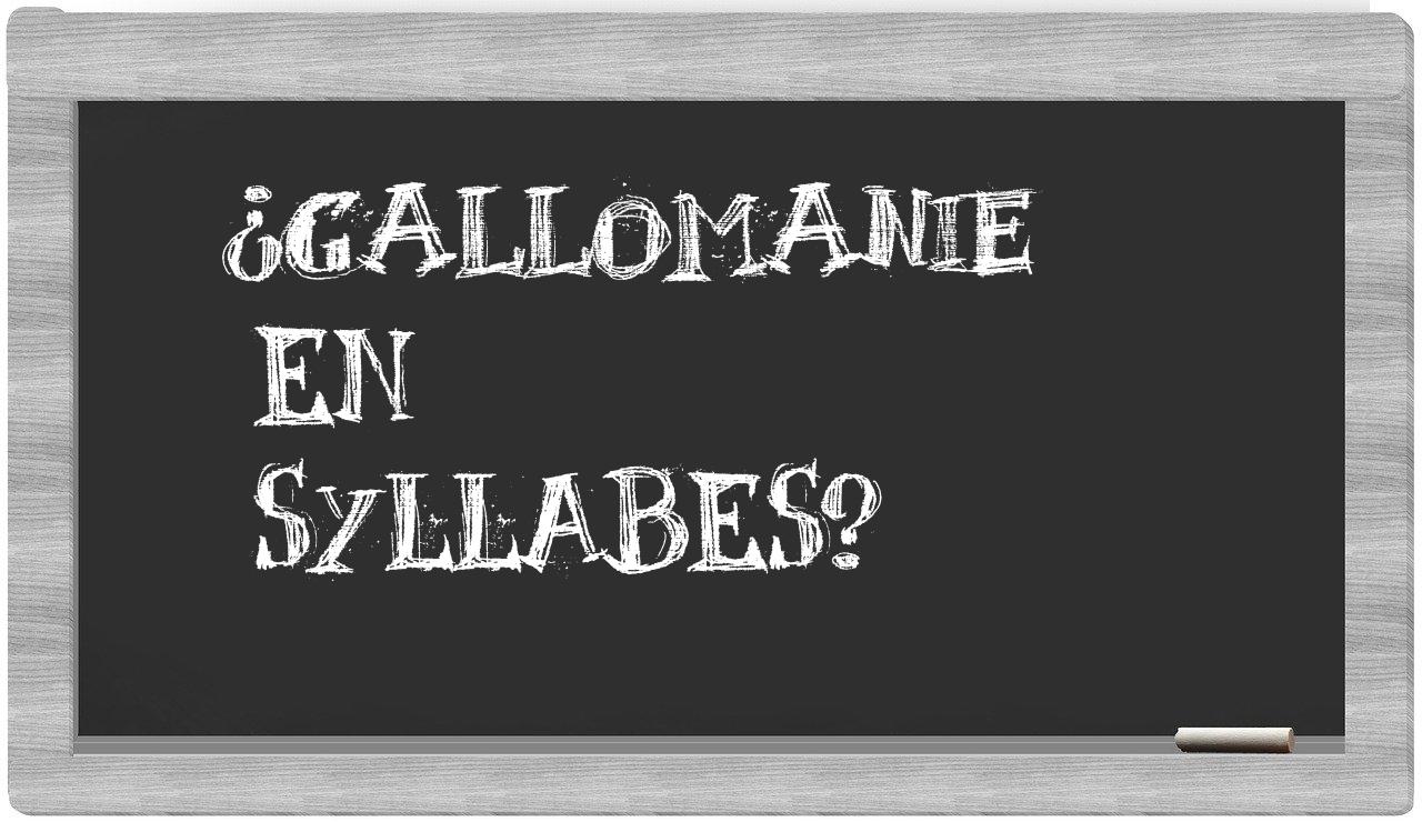 gallomanie in syllables