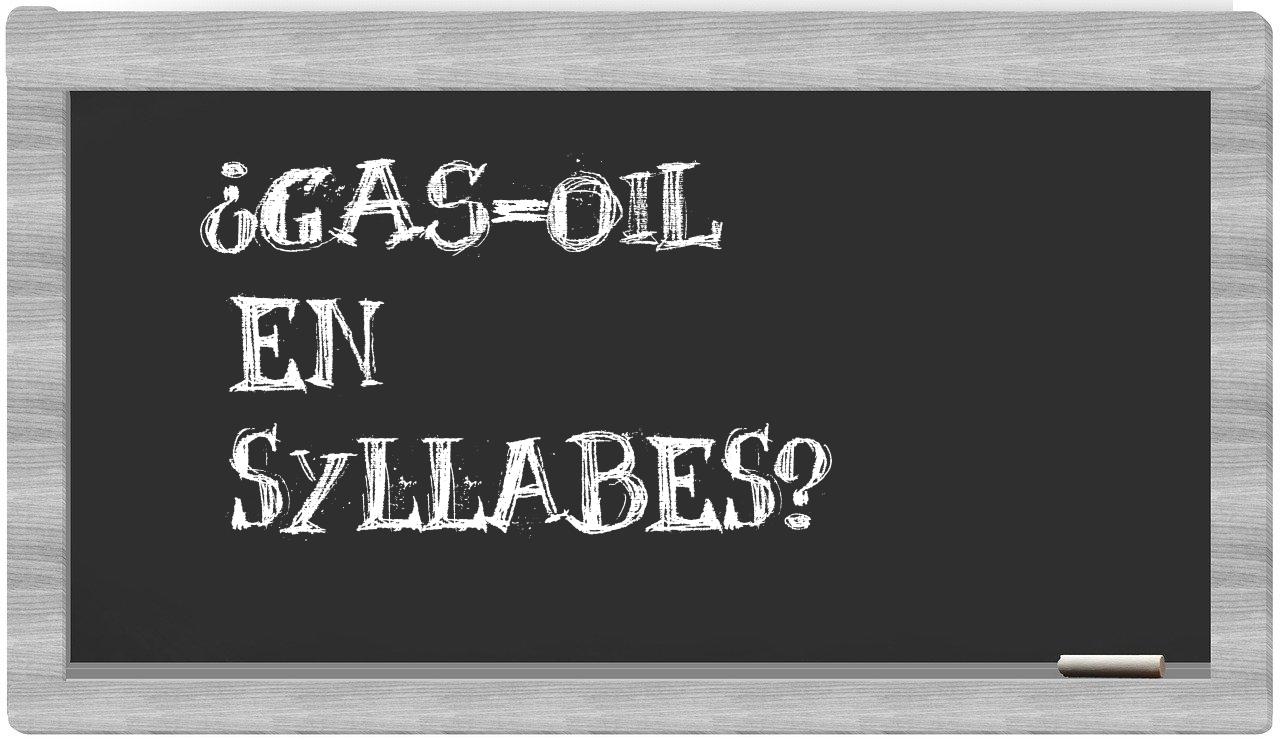 gas-oil in syllables