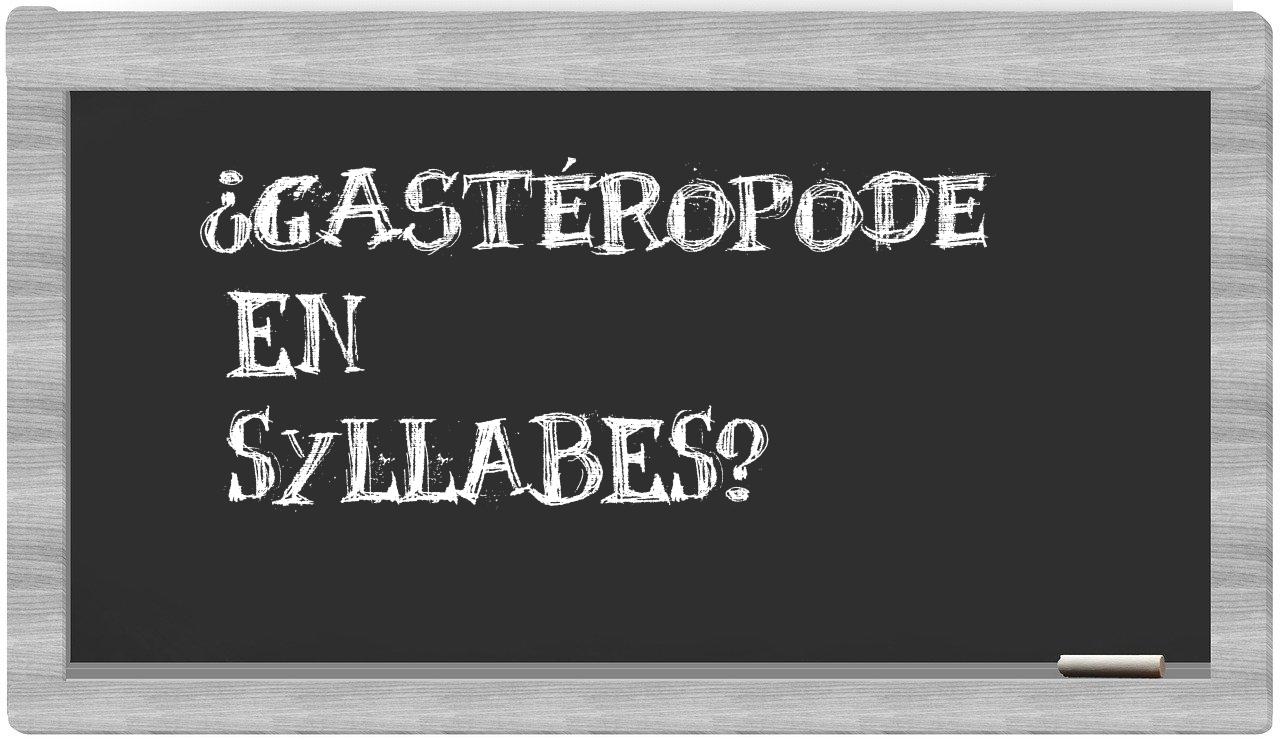 gastéropode in syllables