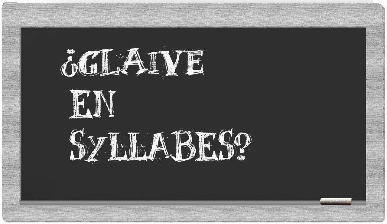glaive in syllables