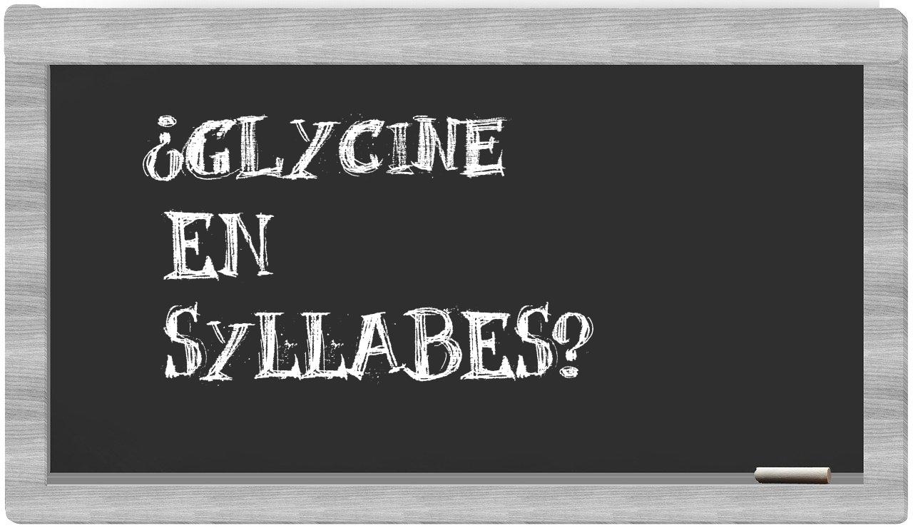 glycine in syllables