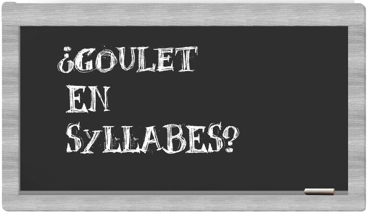 goulet in syllables