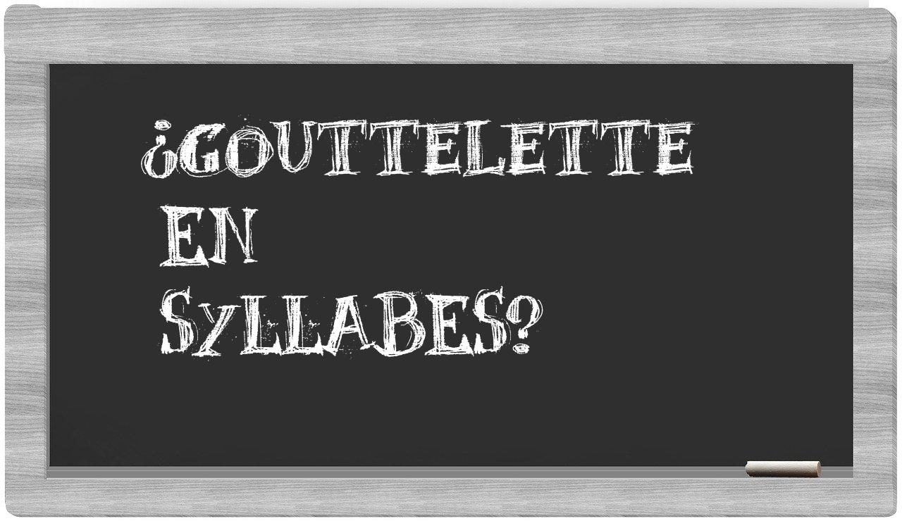 gouttelette in syllables