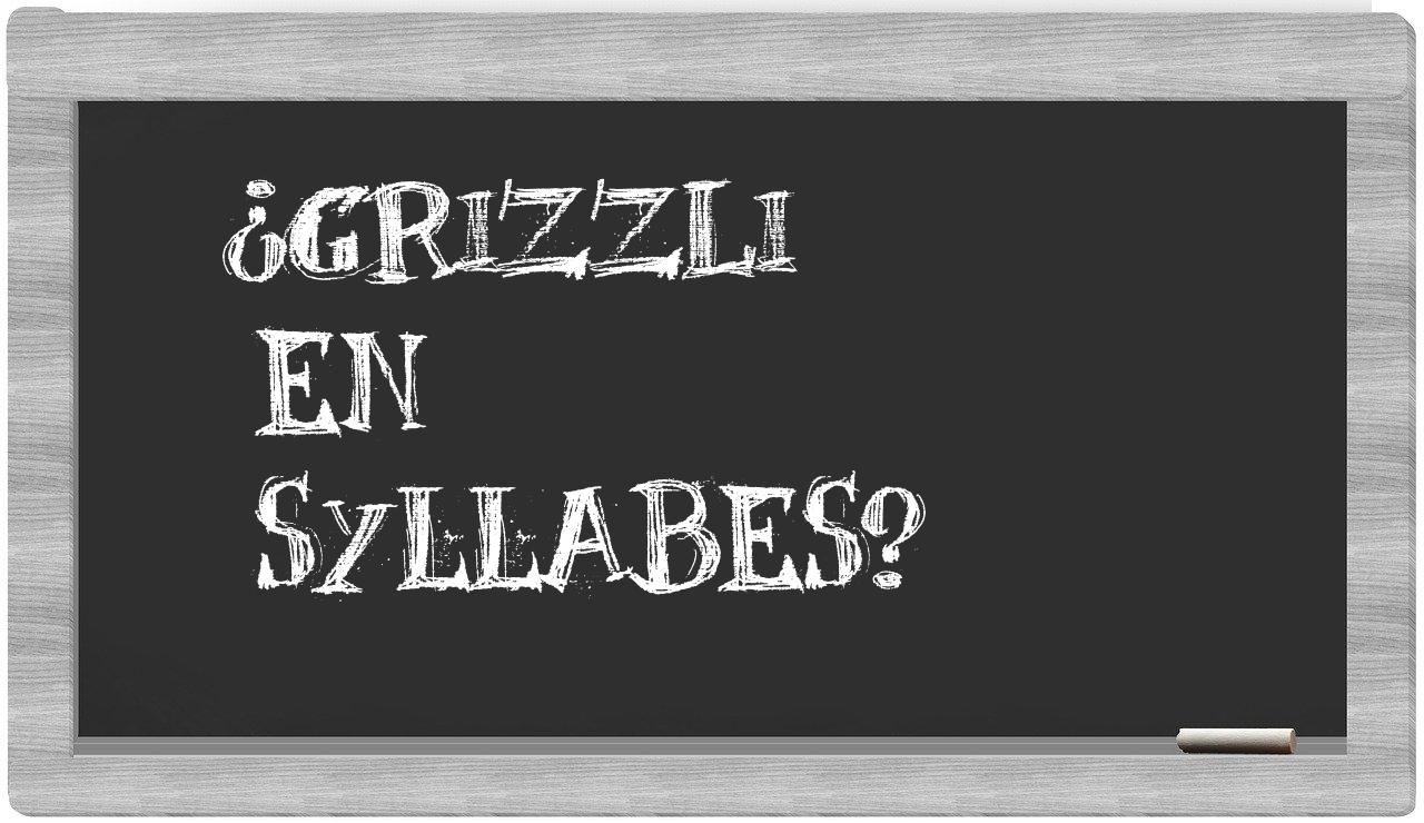 grizzli in syllables