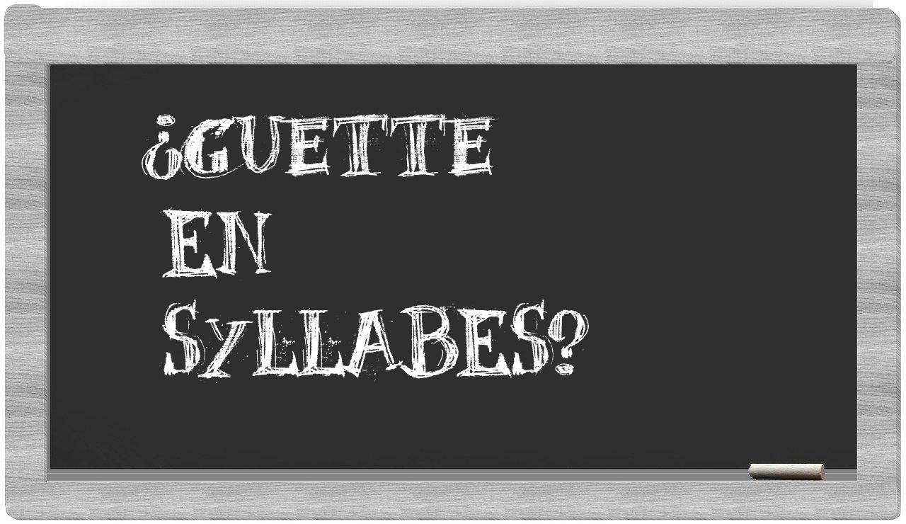 guette in syllables