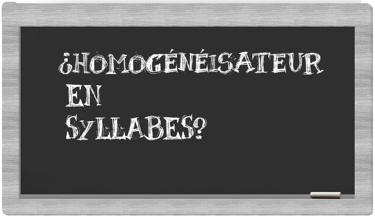homogénéisateur in syllables