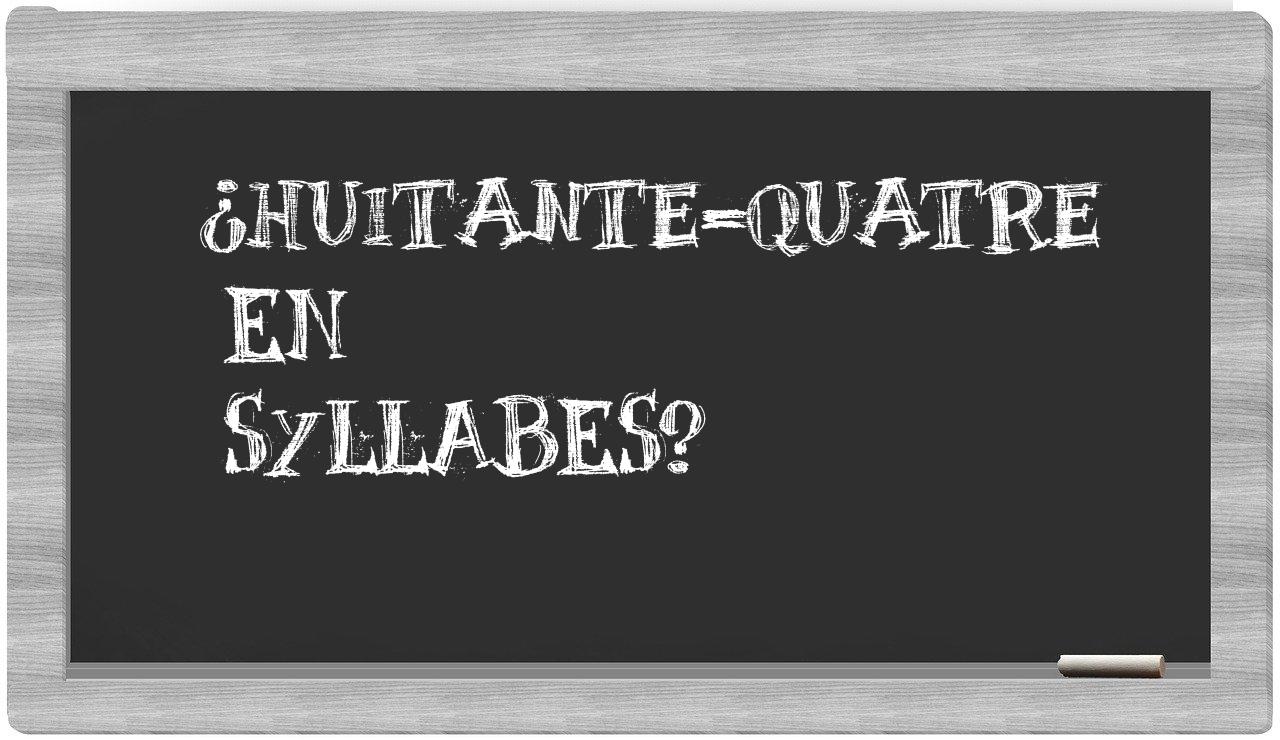 huitante-quatre in syllables
