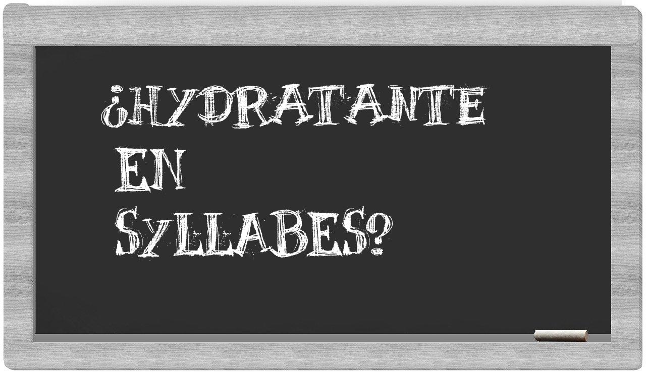 hydratante in syllables