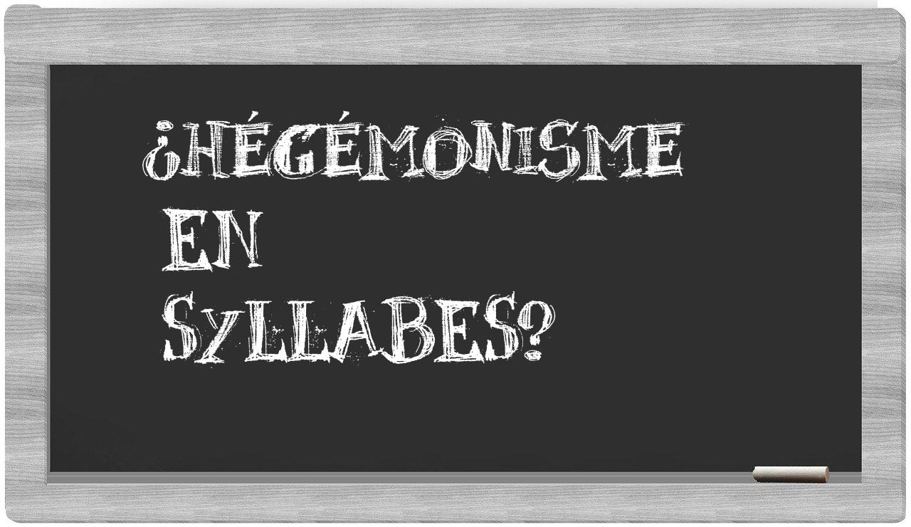 hégémonisme in syllables