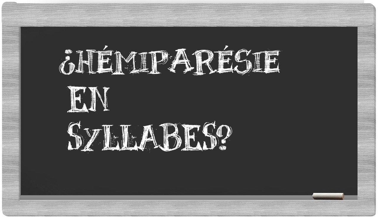 hémiparésie in syllables