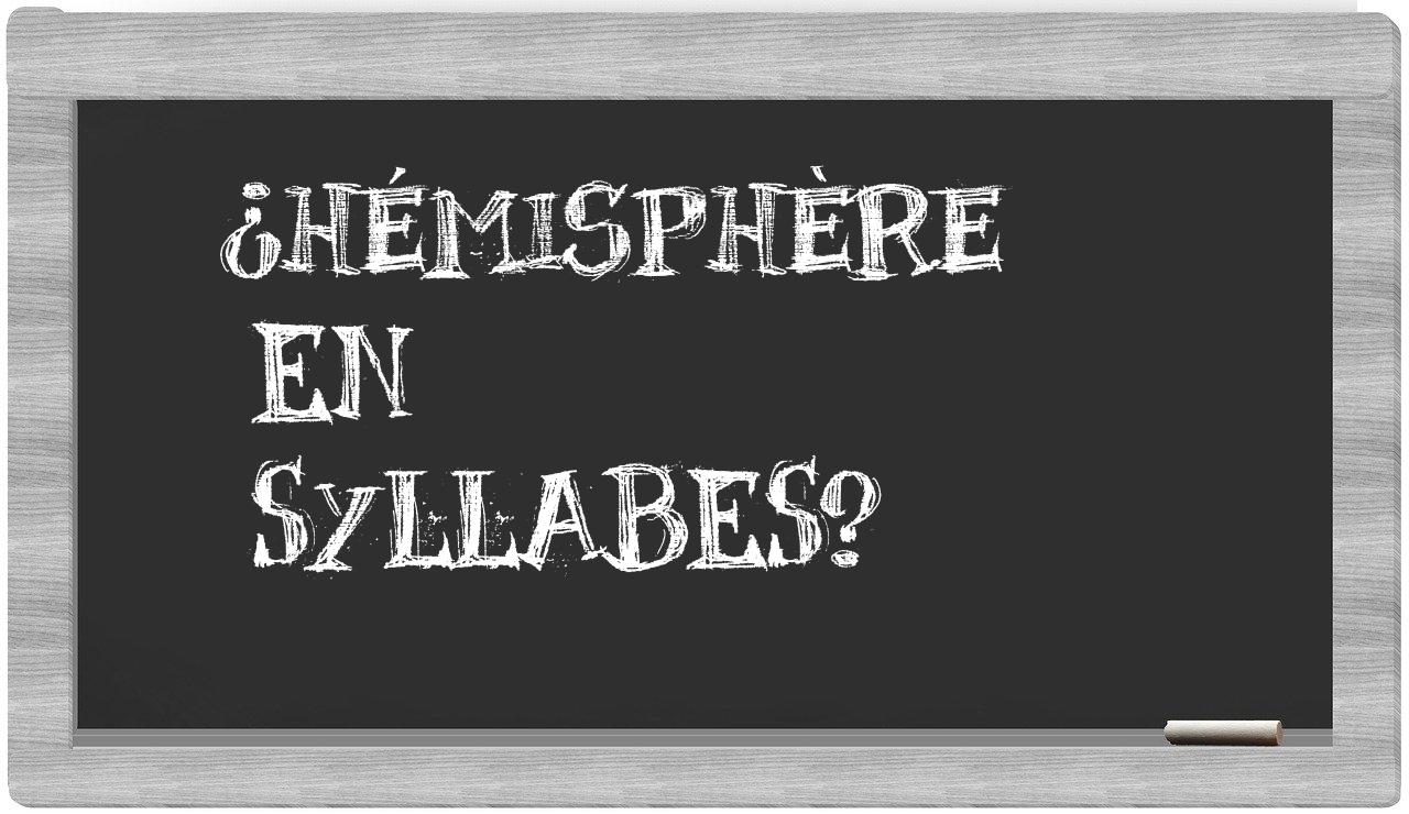 hémisphère in syllables